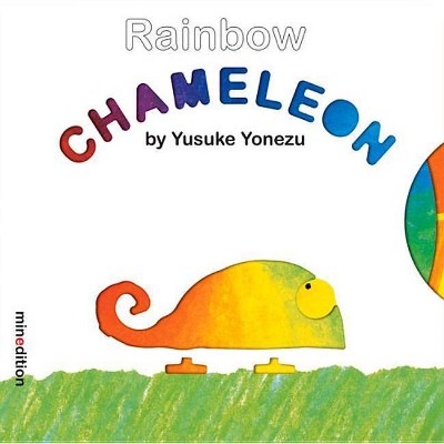 Rainbow Chameleon - (Yonezu Board Book) by  Yusuke Yonezu (Board Book)