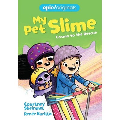 Cosmo to the Rescue - (My Pet Slime) by  Courtney Sheinmel (Hardcover)