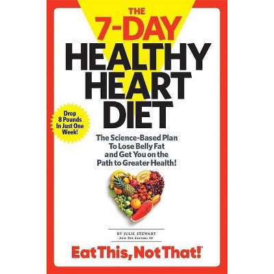  The 7-Day Healthy Heart Diet - by  Julie Stewart (Paperback) 