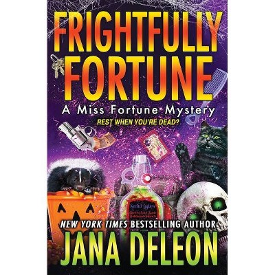 Frightfully Fortune - (Miss Fortune Mystery) by  Jana DeLeon (Paperback)