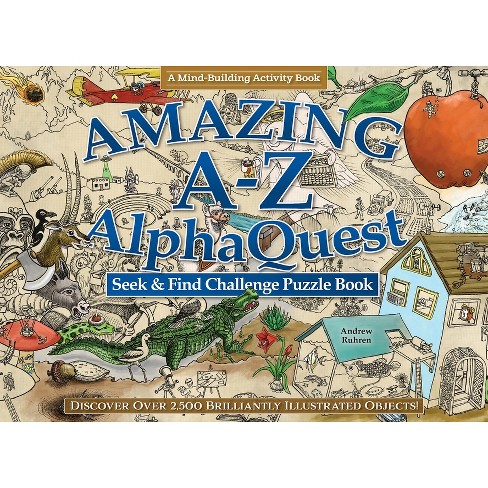 Amazing A--z Alphaquest Seek & Find Challenge Puzzle Book - By Andrew  Ruhren (spiral Bound) : Target