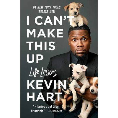 I Can't Make This Up: Life Lessons 05/08/2018 (Paperback) - by Kevin Hart