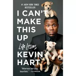 I Can't Make This Up: Life Lessons 05/08/2018 (Paperback) - by Kevin Hart