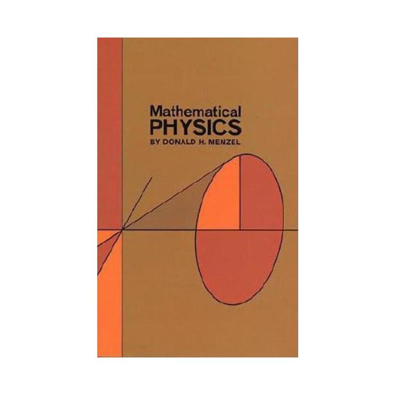 Mathematical Physics - (Dover Books on Physics) 2nd Edition by  Donald H Menzel (Paperback), 1 of 2