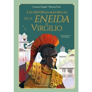 Historias Más Bellas de la Eneida de Virgilio, Las - by  Lorenza Cingoli (Paperback) - 1 of 1