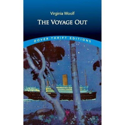 The Voyage Out - (Dover Thrift Editions) by  Virginia Woolf (Paperback)