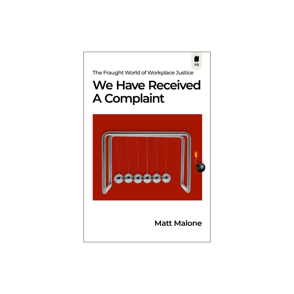 We Have Received a Complaint (Canadian Edition) - (Sutherland Quarterly) by Matt Malone (Paperback)