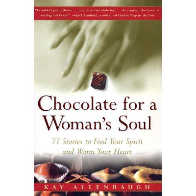 Chocolate for a Woman's Soul - by  Kay Allenbaugh (Paperback)