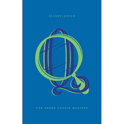 The Greek Coffin Mystery - (Penguin Drop Caps) by  Ellery Queen (Hardcover)