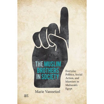 The Muslim Brothers in Society - by  Marie Vannetzel (Hardcover)