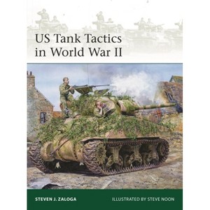 Us Tank Tactics in World War II - (Elite) by  Steven J Zaloga (Paperback) - 1 of 1