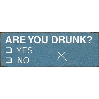 Slickblue Funny Are You Drunk Yes No Sign, 3.5x10 Rustic Pine Wood Sign, Multiple Color Options