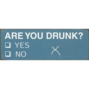 Slickblue Funny Are You Drunk Yes No Sign, 3.5x10 Rustic Pine Wood Sign, Multiple Color Options - 1 of 3