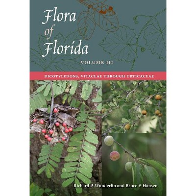 Flora of Florida, Volume III - by  Richard P Wunderlin & Bruce F Hansen (Hardcover)