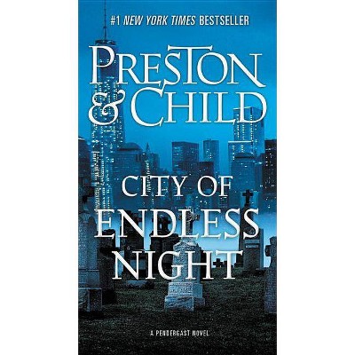 City of Endless Night -  (Agent Pendergast) by Douglas Preston & Lincoln Child (Paperback)