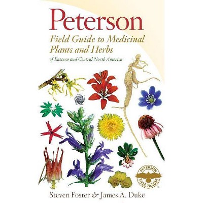 Peterson Field Guide to Medicinal Plants & Herbs of Eastern & Central N. America - (Peterson Field Guides) 3rd Edition (Paperback)