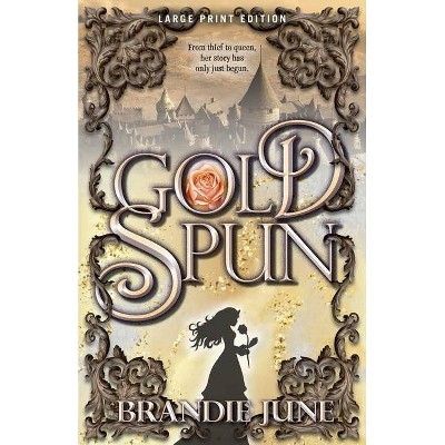 Gold Spun - Large Print by  Brandie June (Paperback)