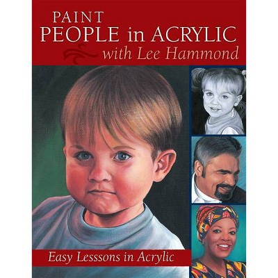 Paint People in Acrylic with Lee Hammond - (Paperback)