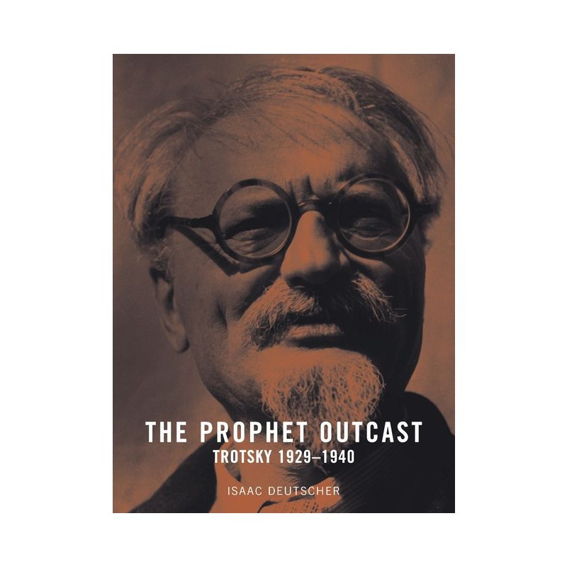 The Prophet Outcast - by  Isaac Deutscher (Paperback), 1 of 2