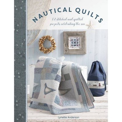 Nautical Quilts - by  Lynette Anderson (Paperback)