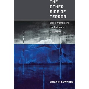 The Other Side of Terror - by  Erica R Edwards (Hardcover) - 1 of 1