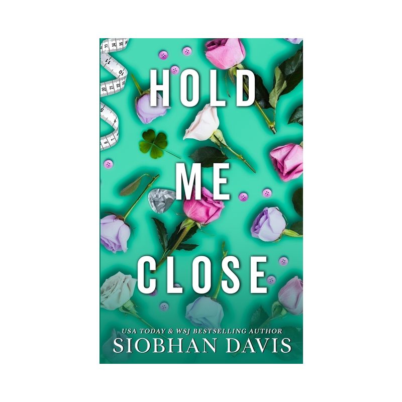 Hold Me Close (All of Me Book 3) - by  Siobhan Davis (Paperback), 1 of 2