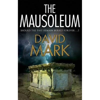 The Mausoleum - by  David Mark (Paperback)