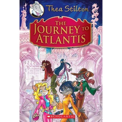 The Journey to Atlantis (Thea Stilton: Special Edition #1) - (Thea Stilton Special Edition) (Hardcover)