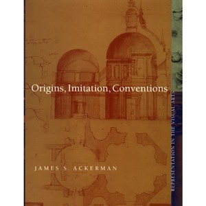 Origins, Imitation, Conventions - by  James S Ackerman (Paperback) - 1 of 1