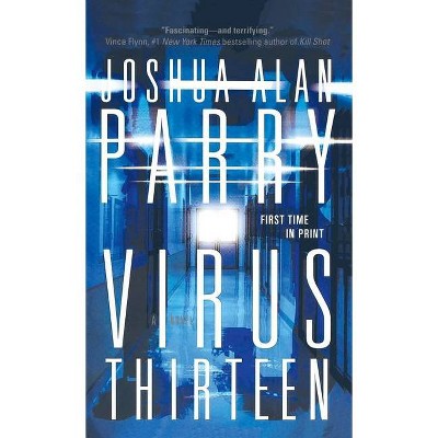 Virus Thirteen - by  Joshua Alan Parry (Paperback)