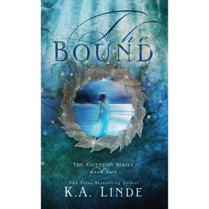 The Bound (Hardcover) - (Ascension) by  K A Linde - 1 of 1