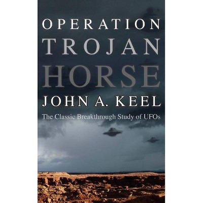 Operation Trojan Horse - by  John Keel (Hardcover)