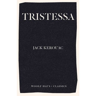 Tristessa - by  Jack Kerouac (Paperback)