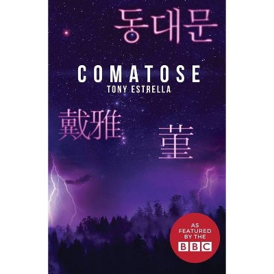 Comatose - by  Tony Estrella (Paperback)