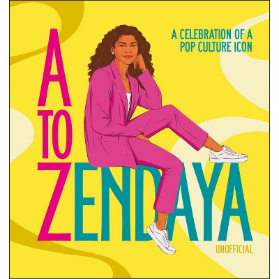 A to Zendaya - by  Satu Hameenaho-Fox (Hardcover)