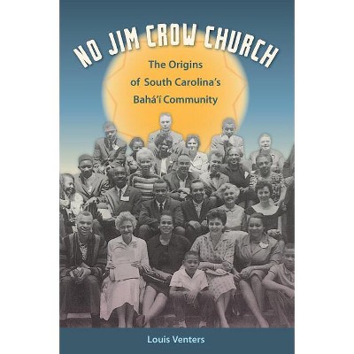 No Jim Crow Church - by  Louis Venters (Paperback)