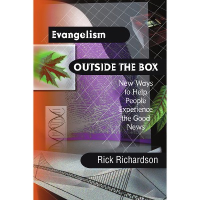 Evangelism Outside the Box - by  Richardson Rick (Paperback)