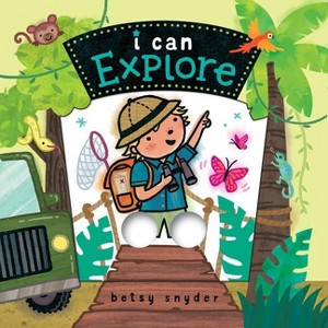 I Can Explore - (Board Book) - 1 of 1