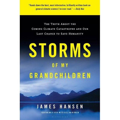 Storms of My Grandchildren - by  Hansen (Paperback)