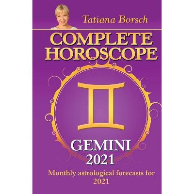 Complete Horoscope GEMINI 2021 - by  Tatiana Borsch (Paperback)