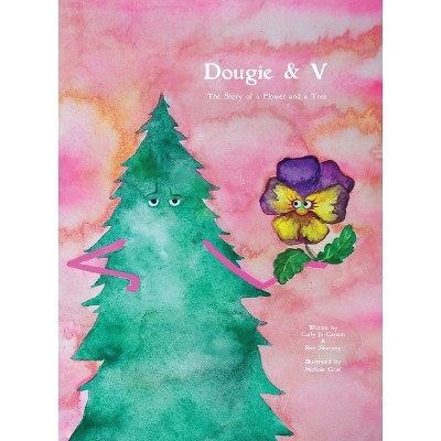 Dougie & V, The Story of a Flower and a Tree - by Carly Jo Carson & Ben Sharony