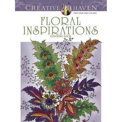 Creative Haven Floral Inspirations Coloring Book - (Creative Haven Coloring Books) by  F B Heald (Paperback)
