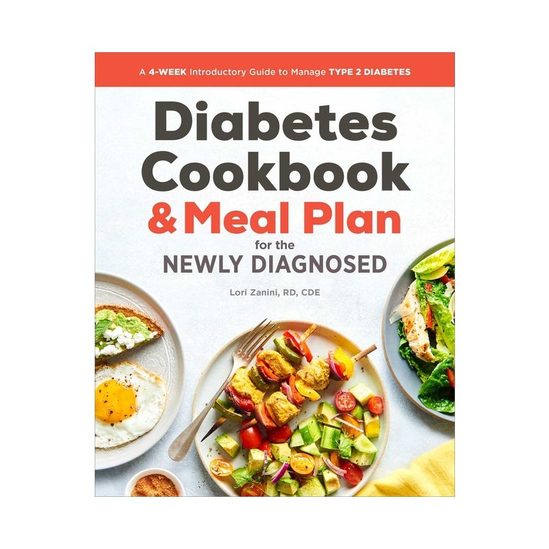 The Diabetic Cookbook and Meal Plan for the Newly Diagnosed - by  Lori Zanini (Paperback), 1 of 2