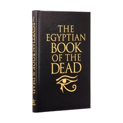 The Egyptian Book of the Dead - (Arcturus Silkbound Classics) by  Ea Wallis Budge (Hardcover)