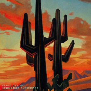 Hermanos Gutierrez - Hijos Del Sol (Vinyl) - 1 of 1