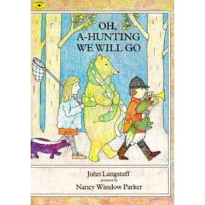 Oh, A-Hunting We Will Go - by  John Langstaff (Paperback)
