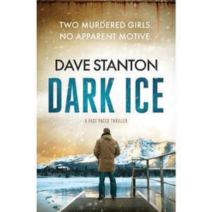 Dark Ice - by  Dave Stanton (Paperback) - 1 of 1
