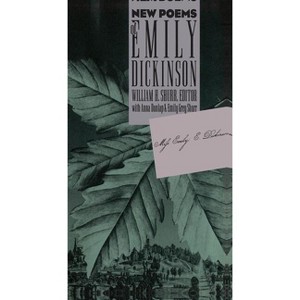 New Poems of Emily Dickinson - by  William H Shurr (Paperback) - 1 of 1