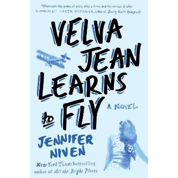 Velva Jean Learns to Fly - by  Jennifer Niven (Paperback)