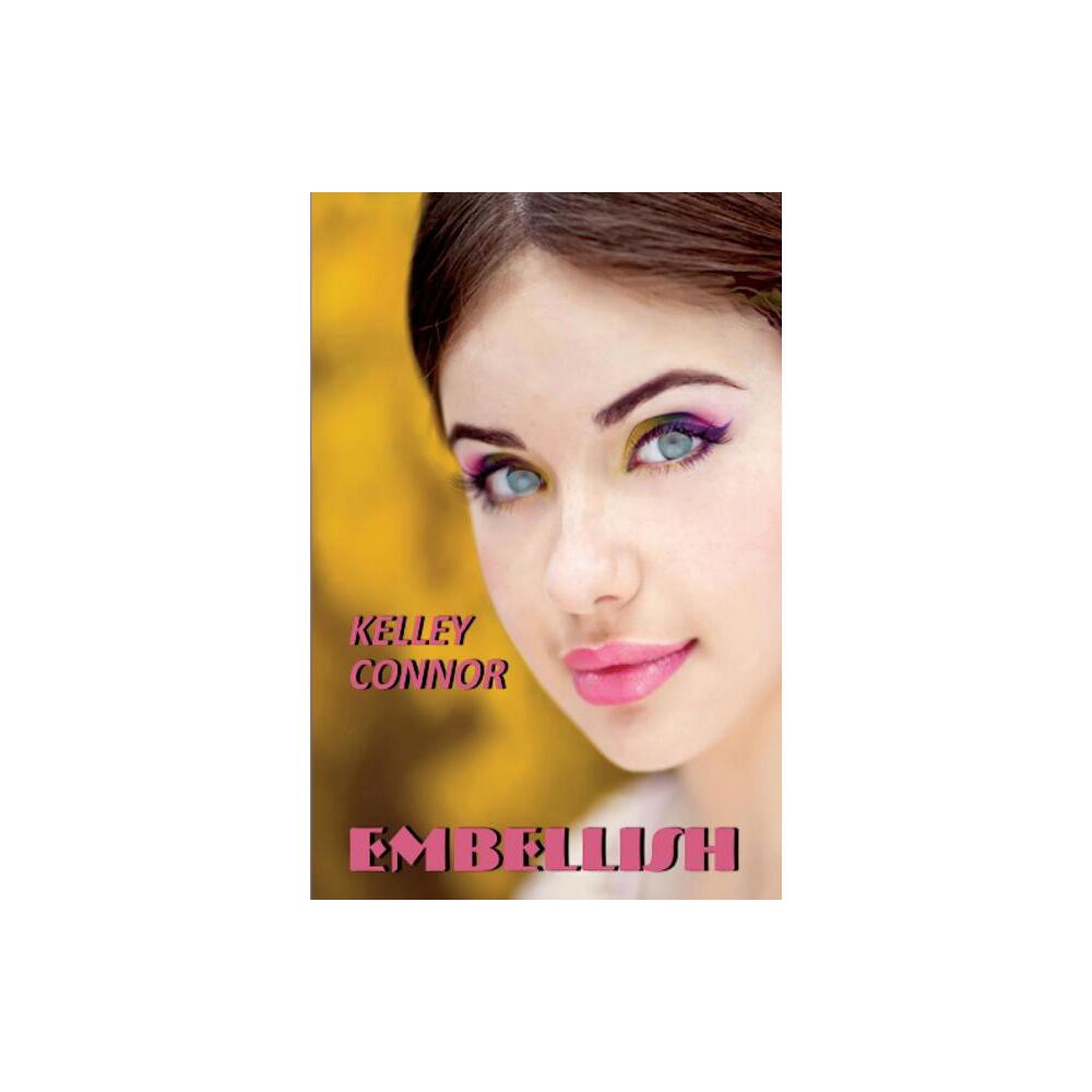 Embellish - (Legacy) by Kelley Conner (Paperback)